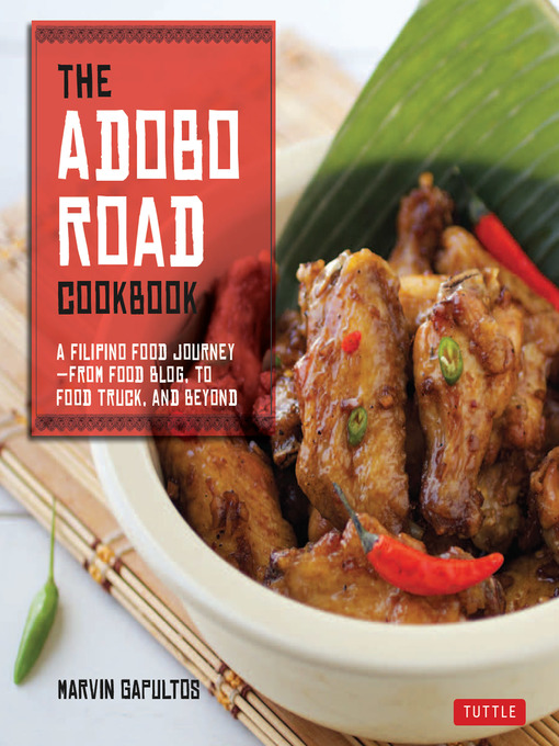 Title details for Adobo Road Cookbook by Marvin Gapultos - Available
